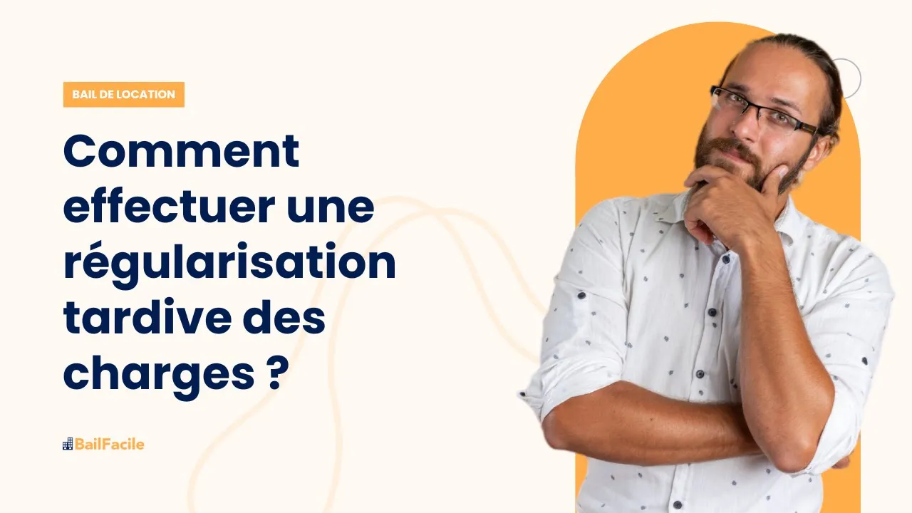 Comment effectuer une régularisation tardive des charges ?