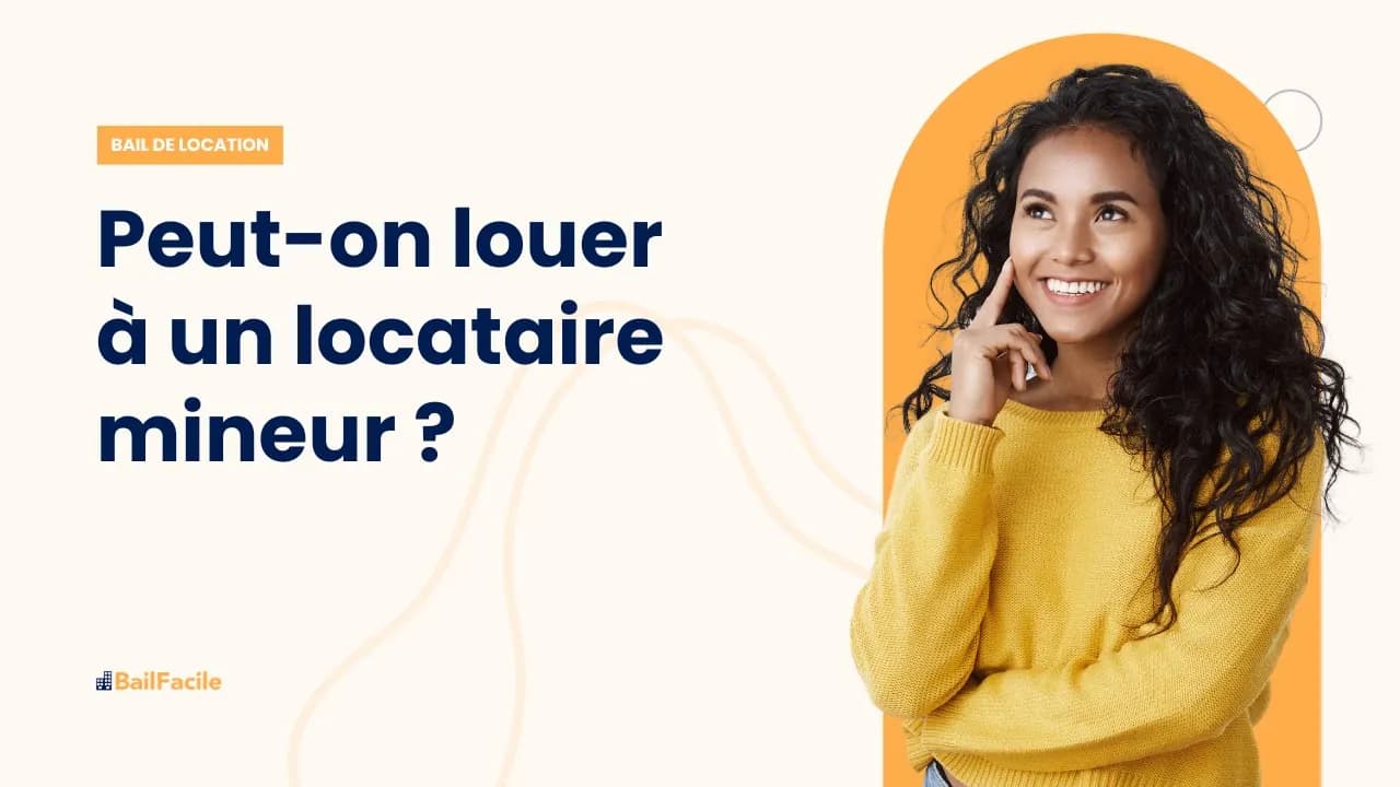 Peut-on louer à un locataire mineur ?