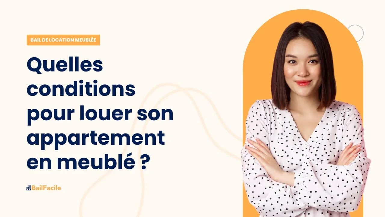 Quelles conditions pour louer son appartement en meublé ?