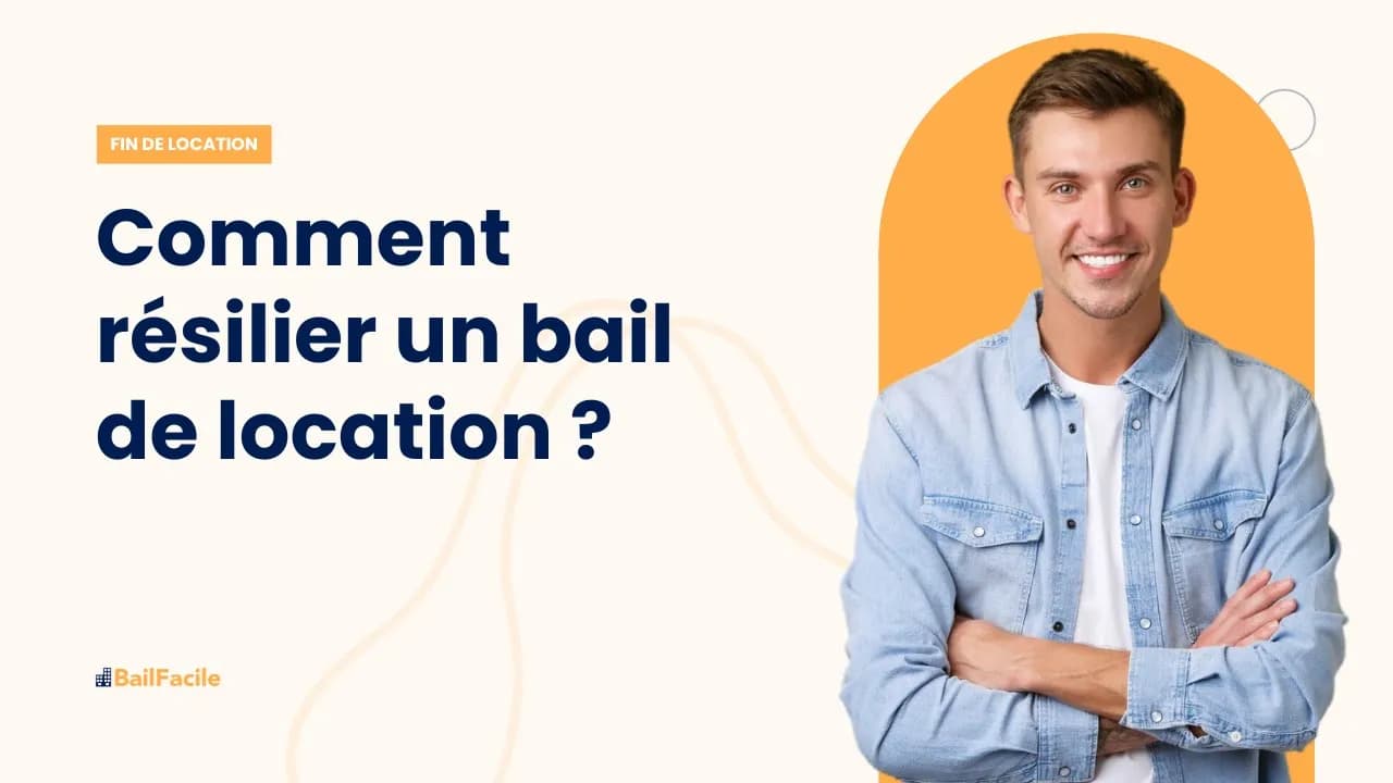 Comment résilier un bail de location ?