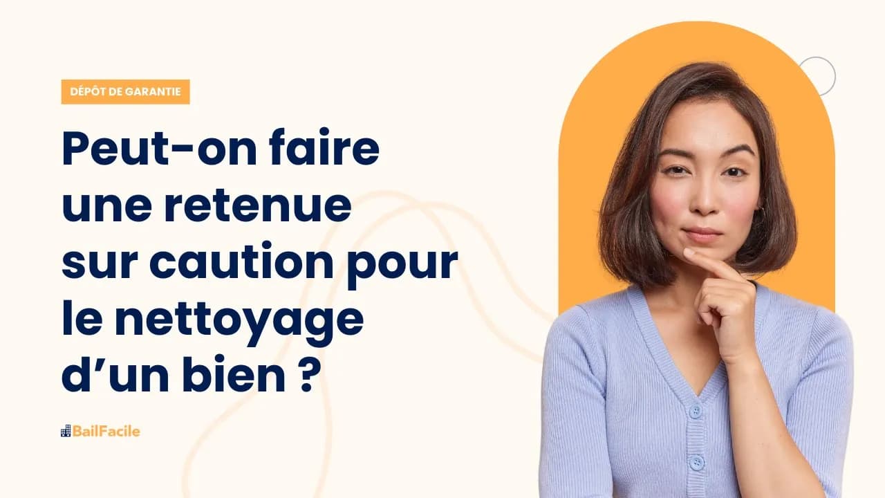 Peut-on faire une retenue sur caution pour cause de nettoyage du bien ?
