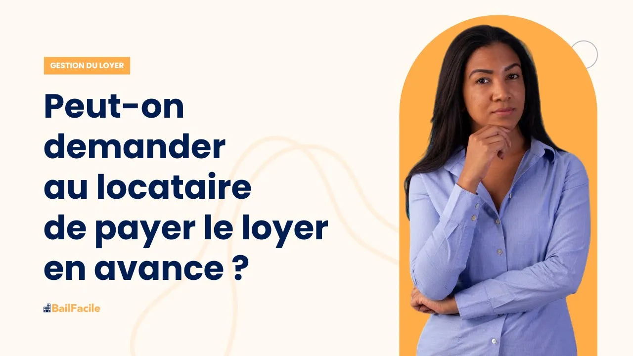 Peut-on demander au locataire de payer le loyer en avance ?
