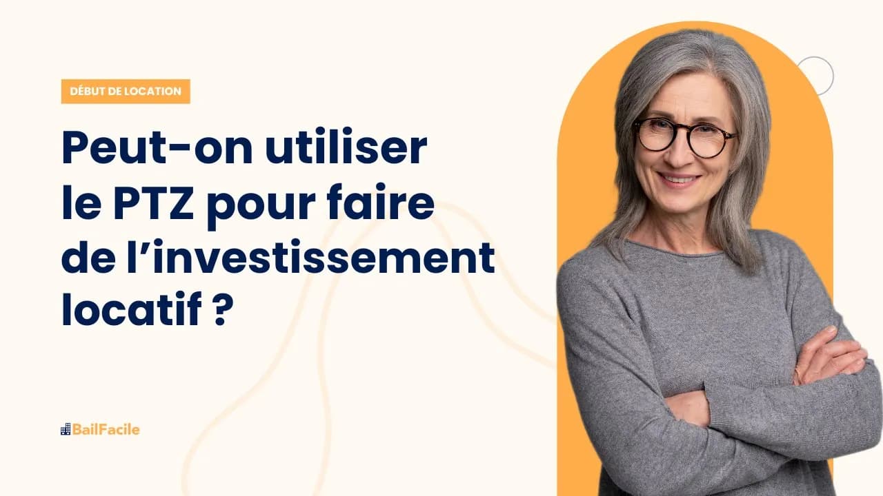 Peut-on utiliser le PTZ pour faire de l'investissement locatif ?