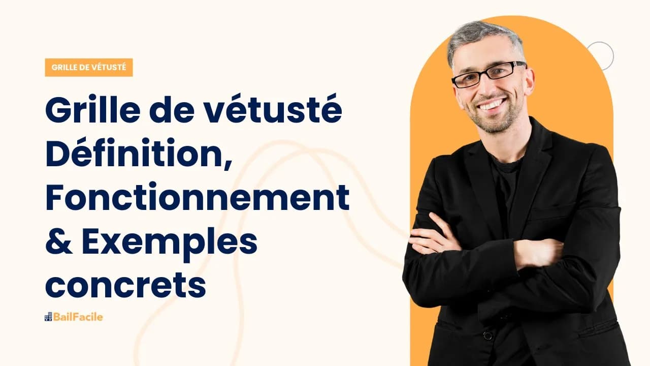 Qu'est ce qu'une grille de vétusté et comment fonctionne-t-elle ?