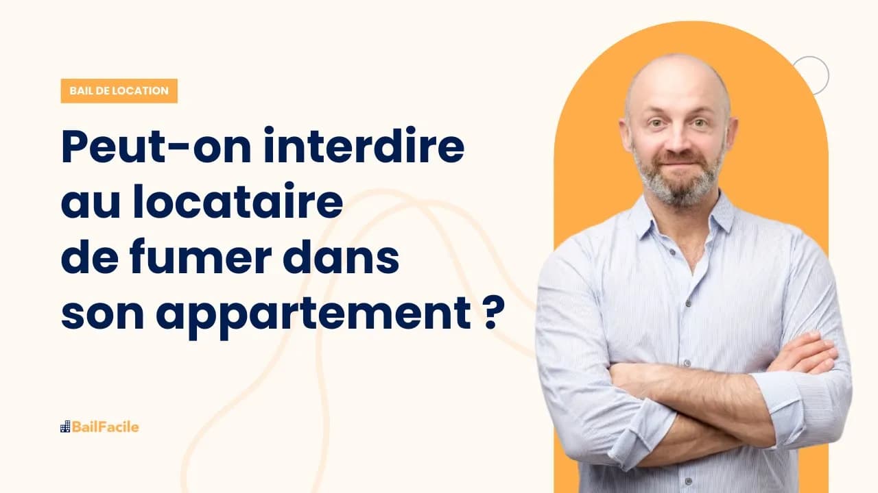 Peut-on interdire au locataire de fumer dans son appartement ?