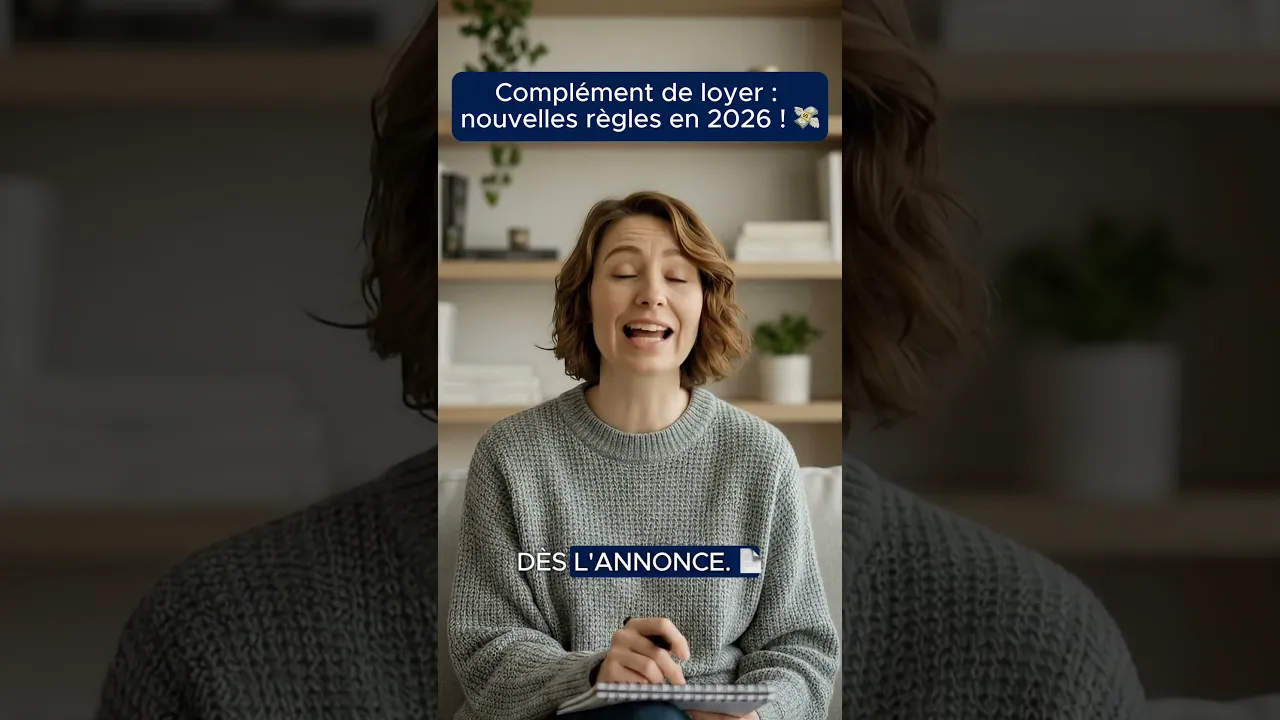 Complément de loyer : nouvelles règles en 2026 !