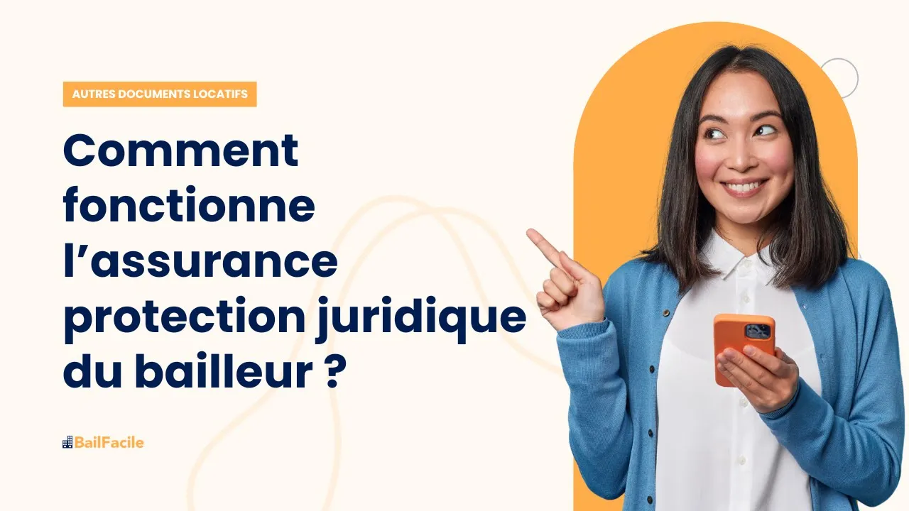 Comment fonctionne l'assurance protection juridique du propriètaire bailleur ?