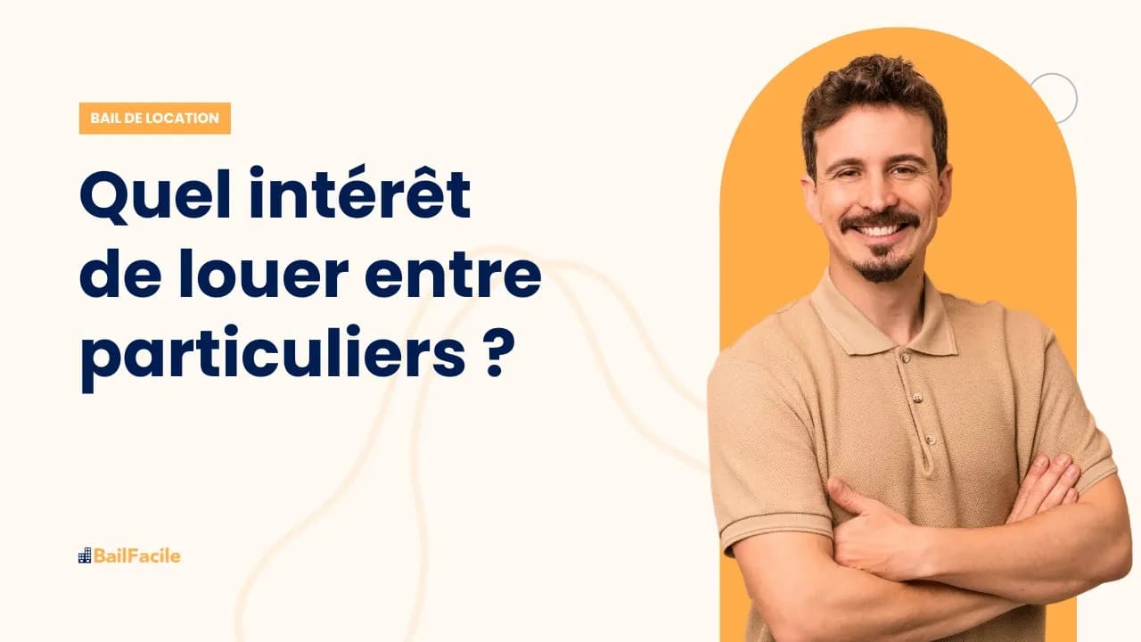 Quel intérêt de louer entre particuliers ?