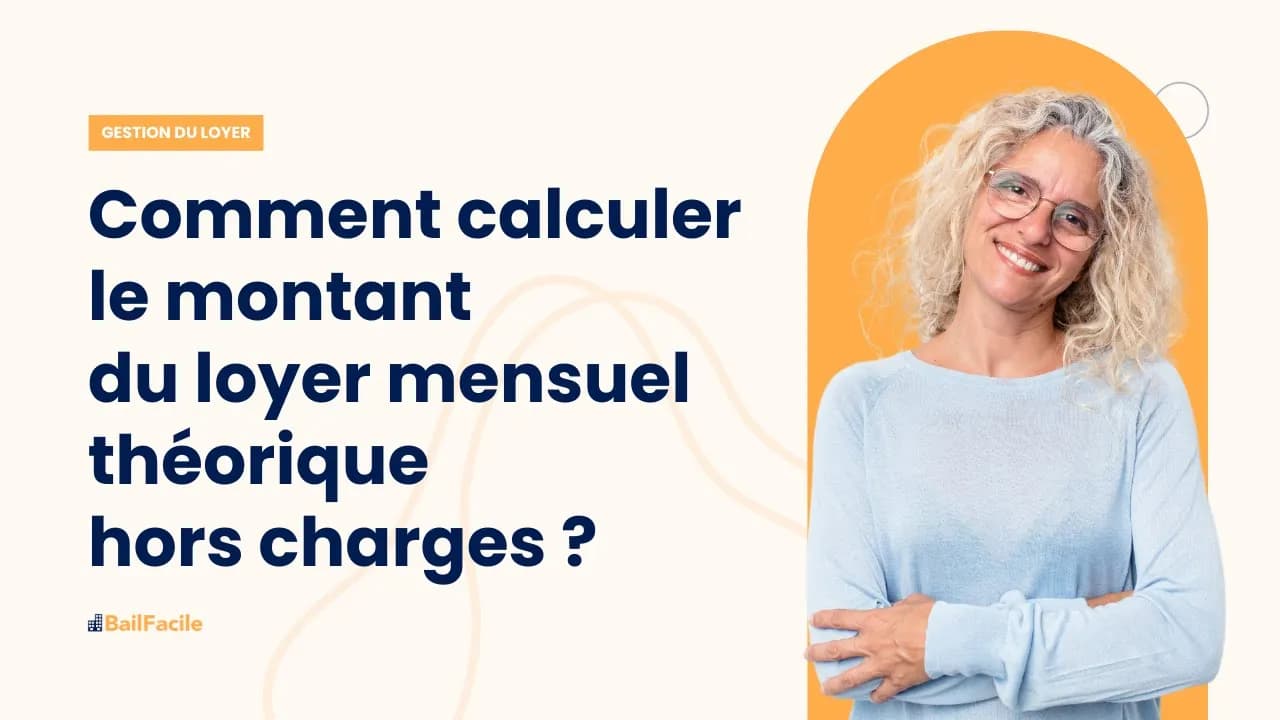Comment calculer le montant du loyer mensuel théorique hors charges ?