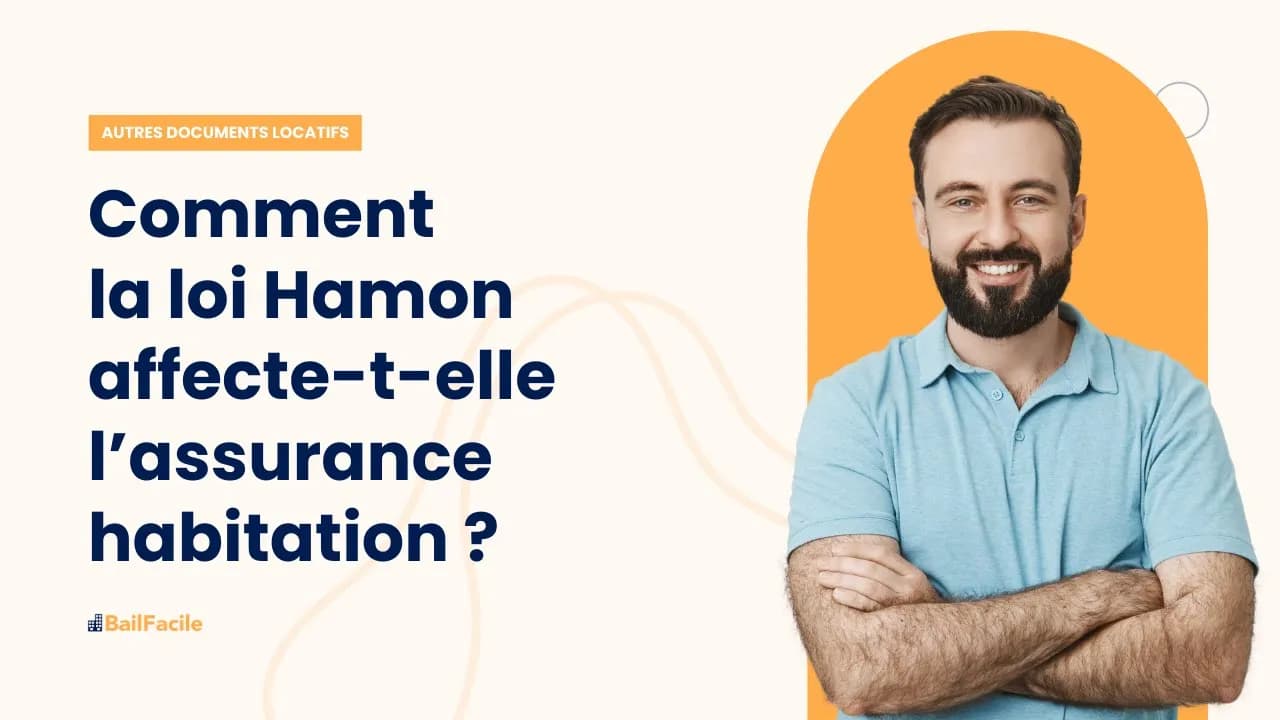 Comment la loi Hamon affecte-t-elle l'assurance habitation ?