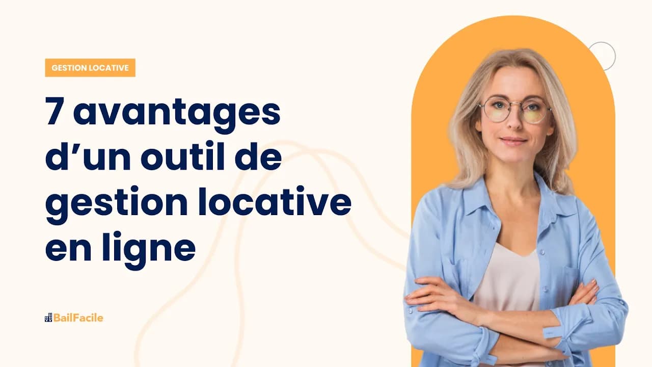 7 avantages à utiliser un service de gestion locative en ligne