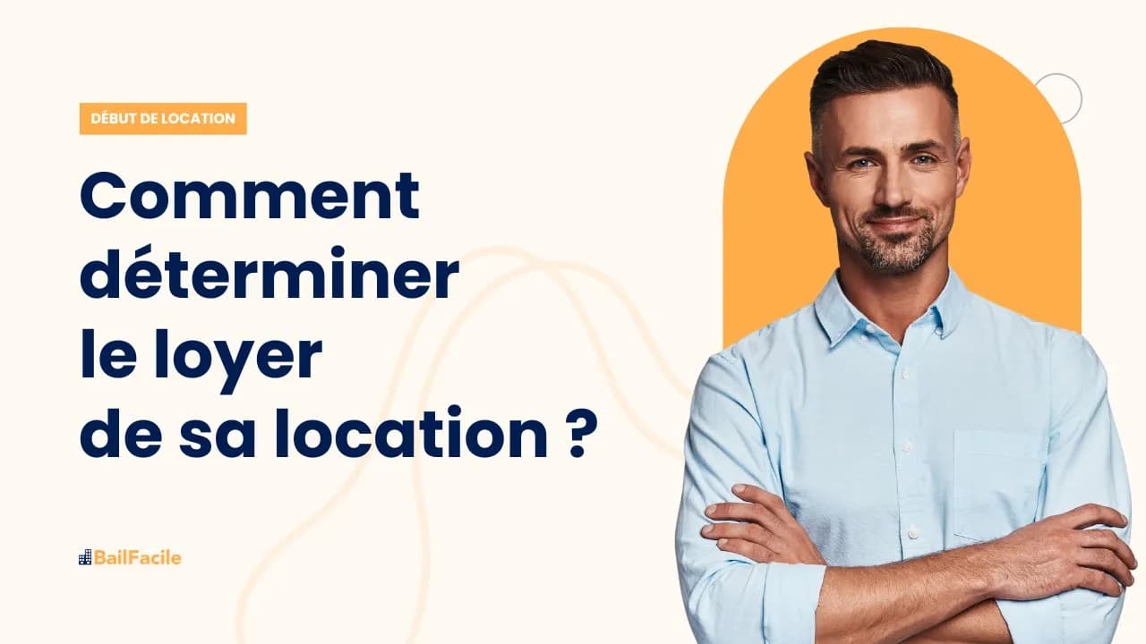 Comment déterminer le loyer de sa location ?