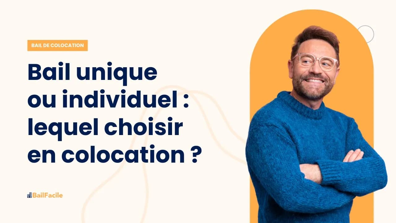 Faut-il choisir un bail unique ou des baux individuels en colocation ?