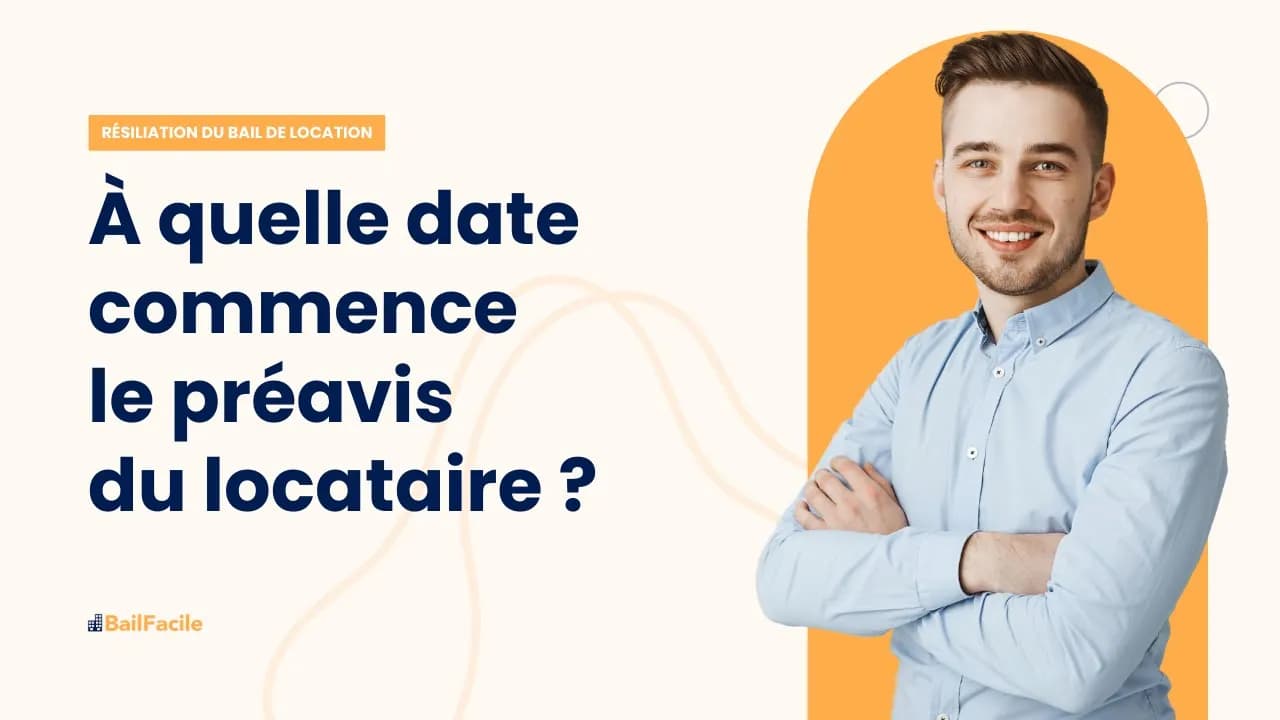 À quelle date commence le préavis du locataire ?