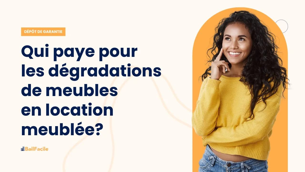 Qui paye pour les dégradations de meubles en location meublée ?