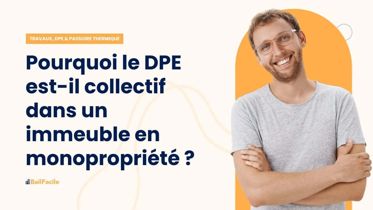 Pourquoi le DPE est-il collectif dans un immeuble en monopropriété ?