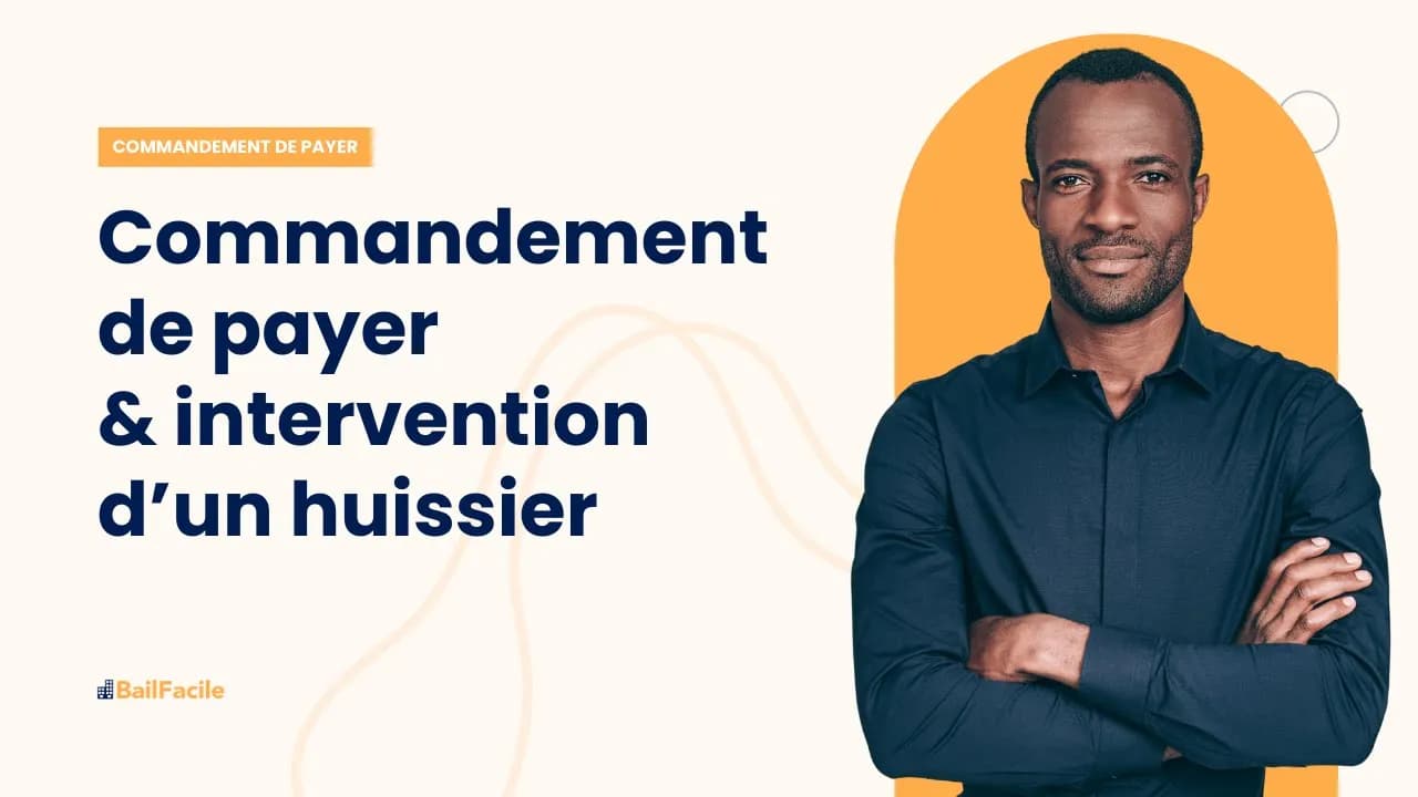 Comment faire intervenir un huissier pour un commandement de payer ?