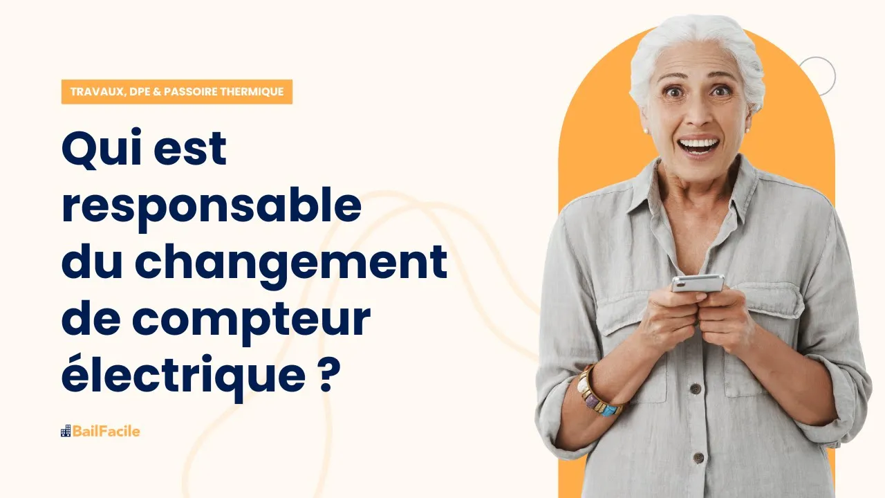 Qui est responsable du changement de compteur électrique en location ?
