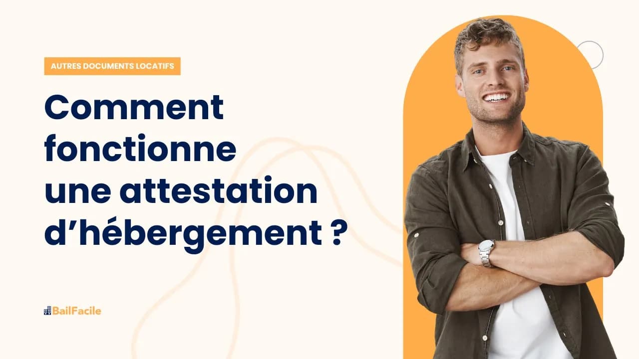 Attestation d'hébergement : qui peut en bénéficier et comment l'obtenir ?