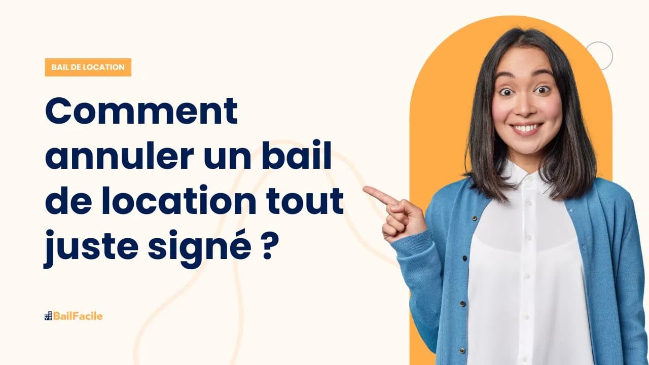 Sous quelles conditions est-il possible d'annuler un bail de location tout juste signé ?