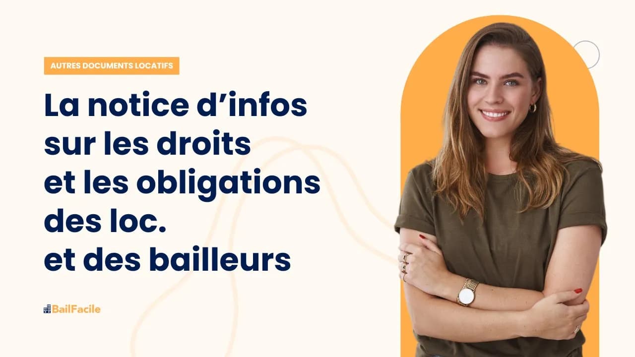 La notice d'informations sur les droits et les obligations des locataires et des bailleurs