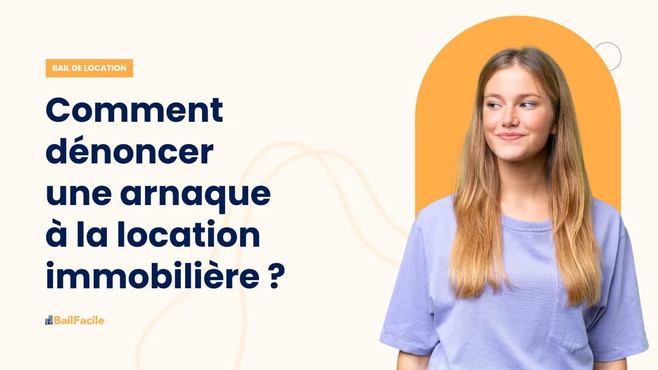 Comment dénoncer une arnaque à la location immobilière ?