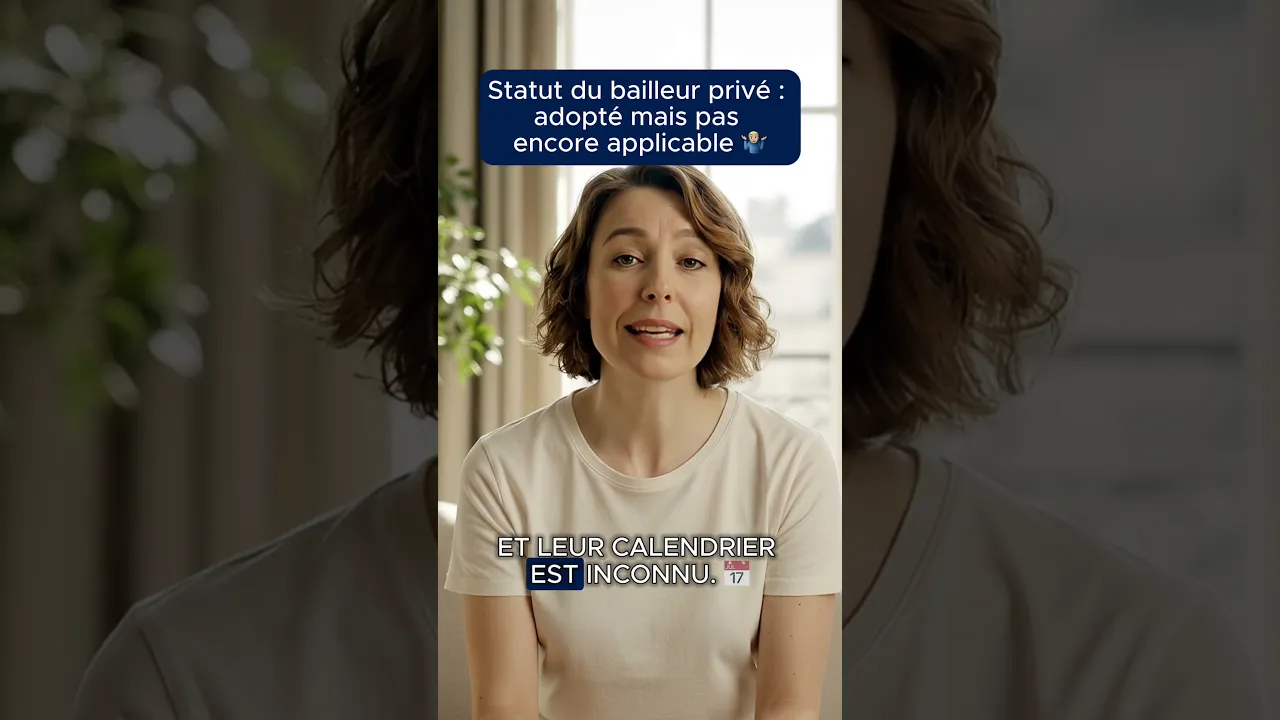 Statut du bailleur privé : adopté mais pas encore applicable !