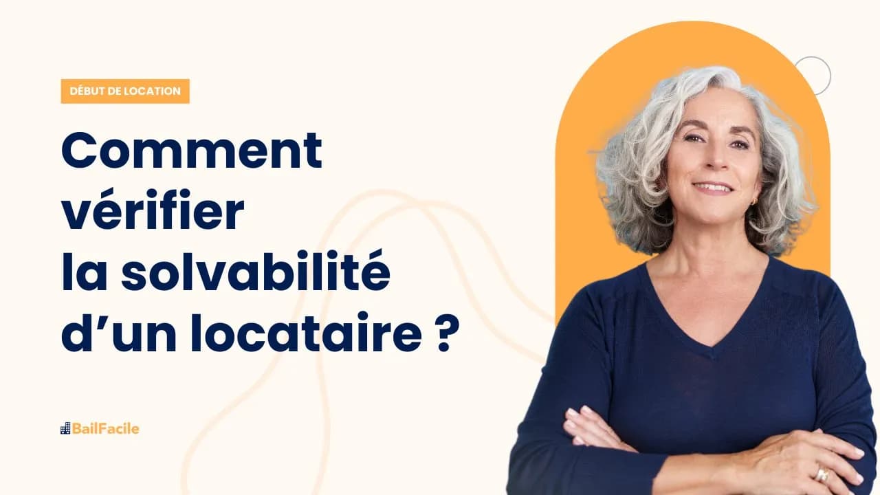Comment vérifier la solvabilité d'un locataire ?