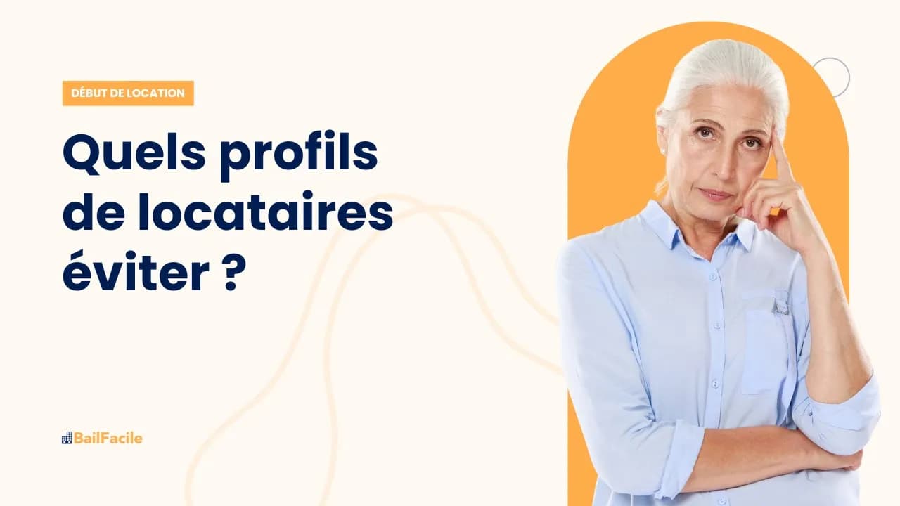 Quels profils de locataires éviter ?