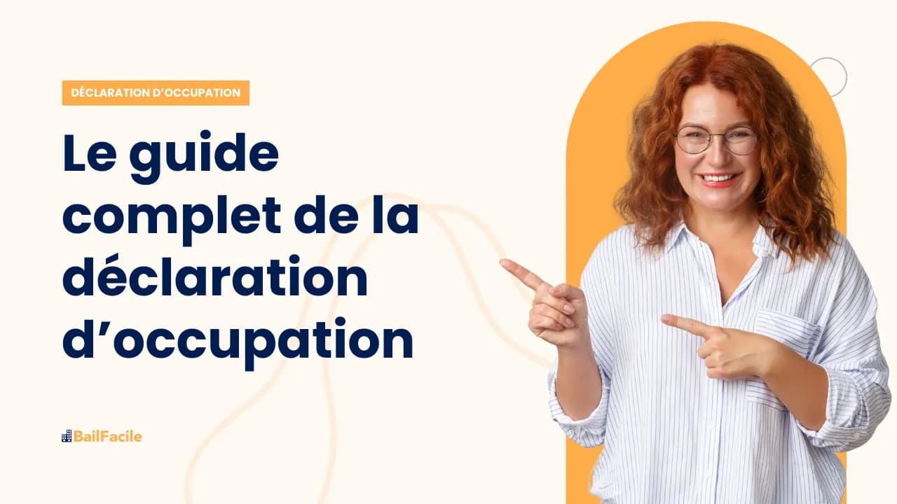 Le Guide Complet de la Déclaration d'Occupation des Biens Immobiliers