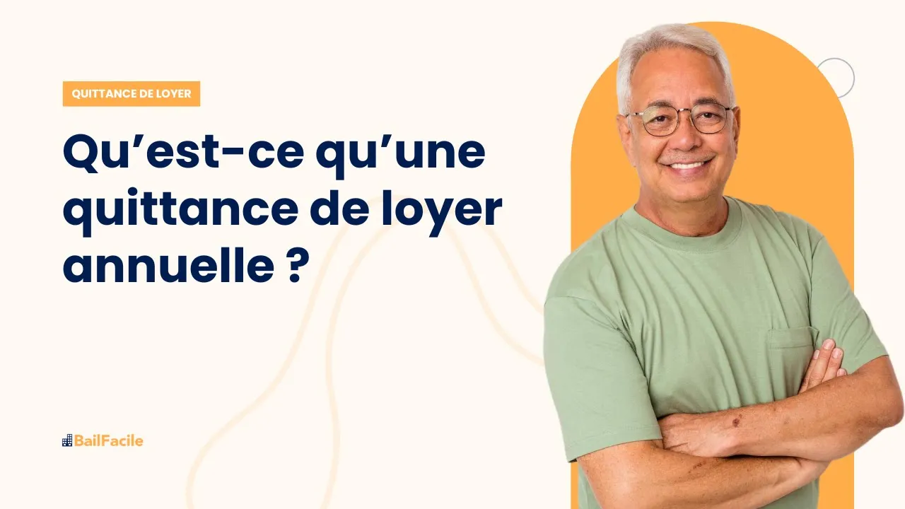 Qu'est-ce qu'une quittance de loyer annuelle ?