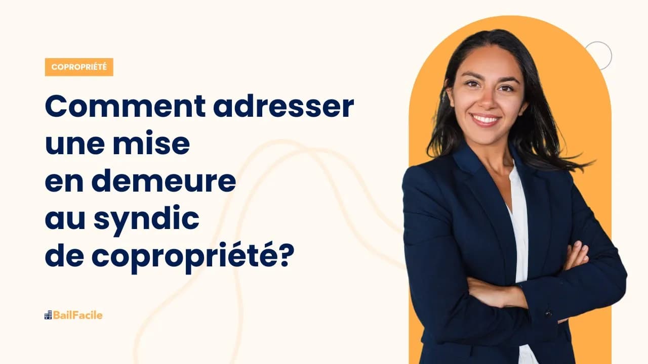 Comment adresser une mise en demeure au syndic de copropriété ?