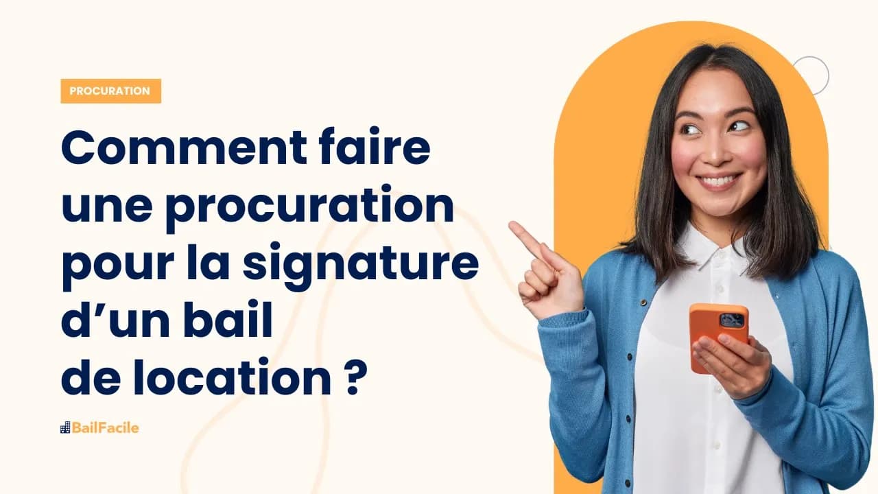 Comment faire une procuration pour signer un bail de location ?