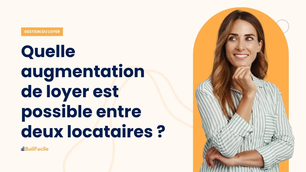 Quelle est l'augmentation de loyer possible entre deux locataires ?