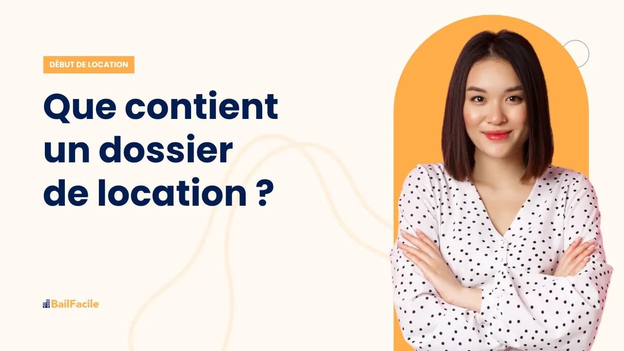 Que contient un dossier de location ?