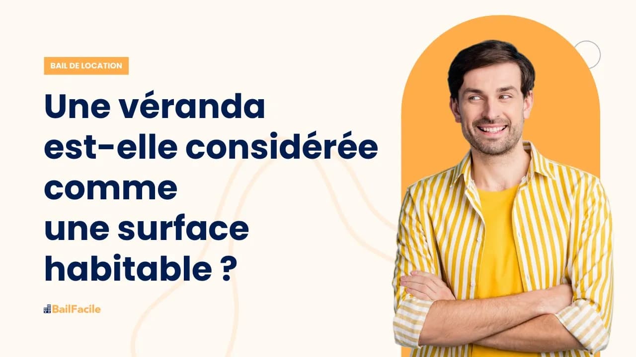 Une véranda est-elle considérée comme une surface habitable ?