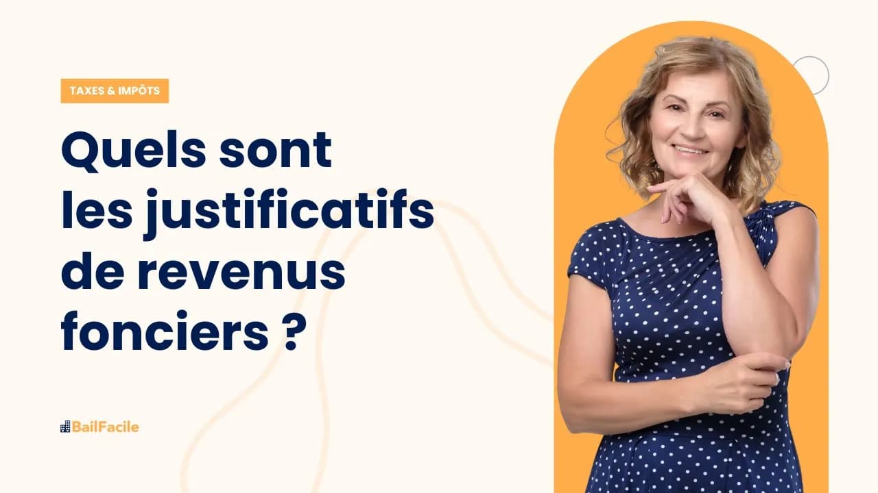 Quels sont les justificatifs de revenus fonciers ?