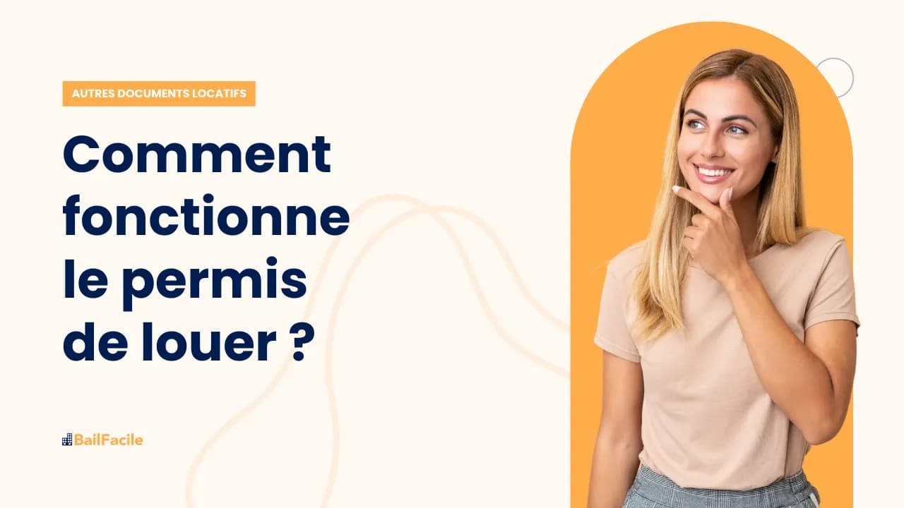 Comment fonctionne le permis de louer et comment l'obtenir ?
