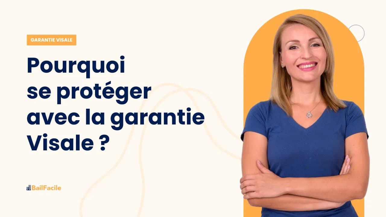 Pourquoi se protéger avec la garantie Visale ?