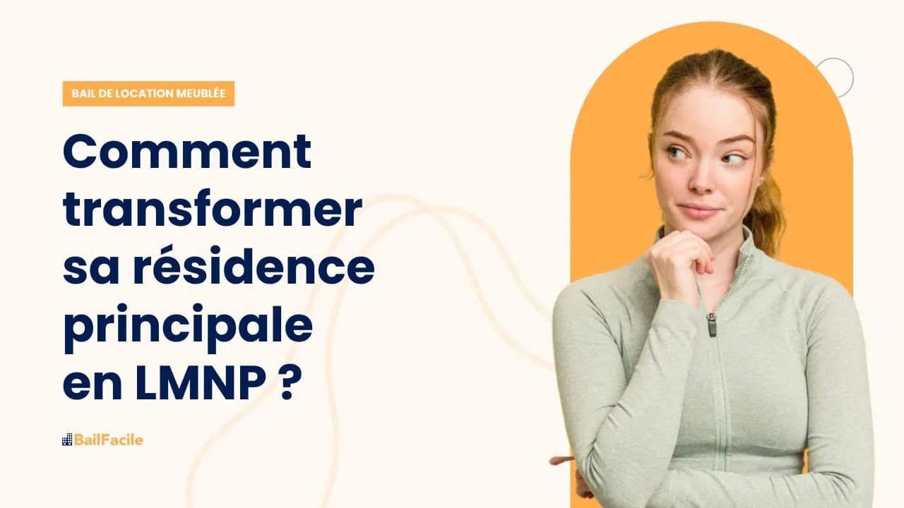 Comment transformer sa résidence principale en LMNP ?