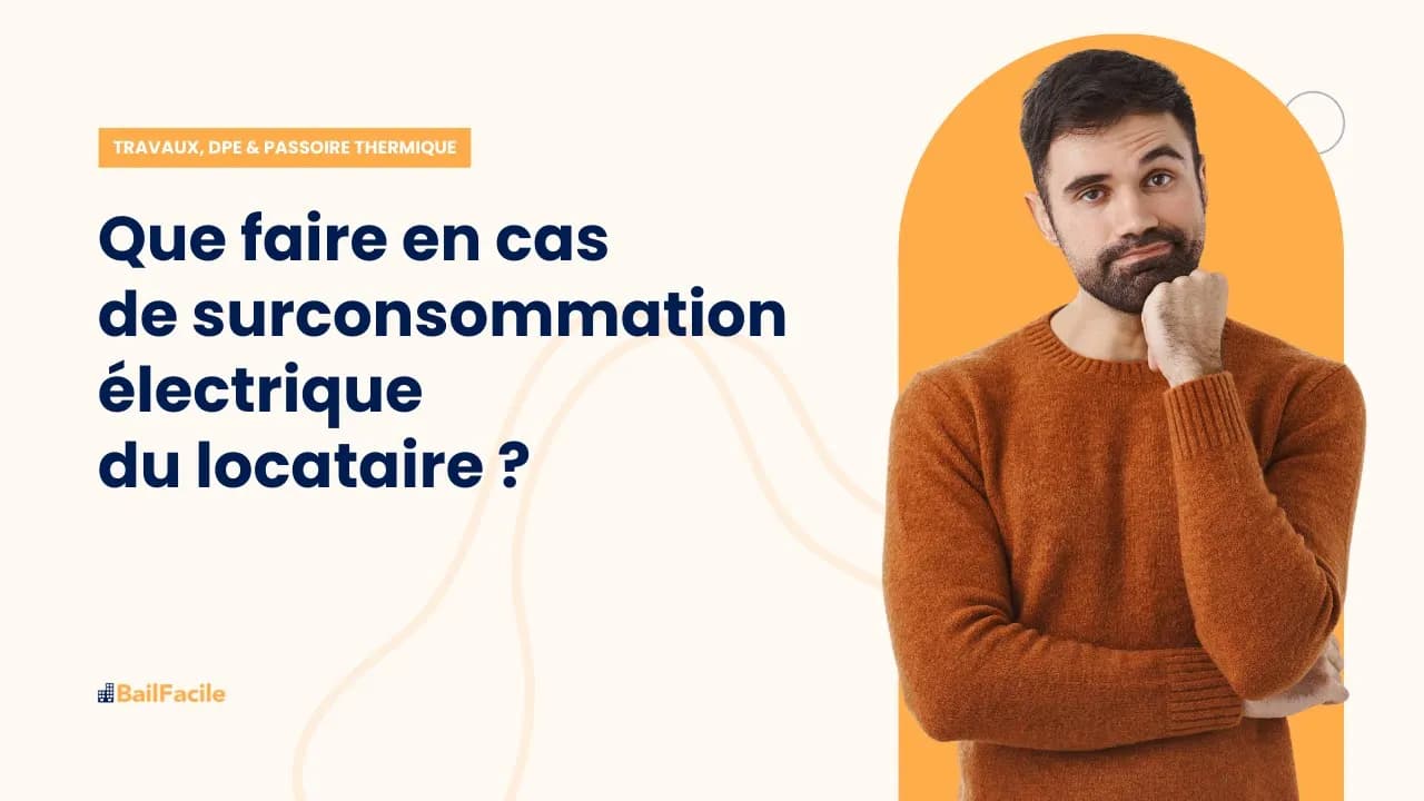 Que faire en cas de surconsommation électrique du locataire ?