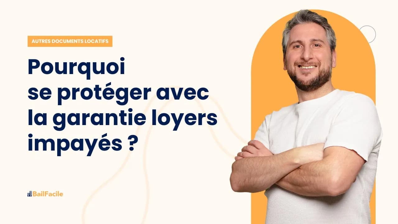 Pourquoi se protéger avec la garantie loyers impayés ?