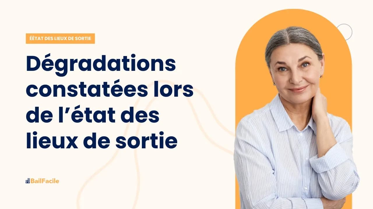 Que faire en cas de dégradations constatées lors d'un état des lieux de sortie ?