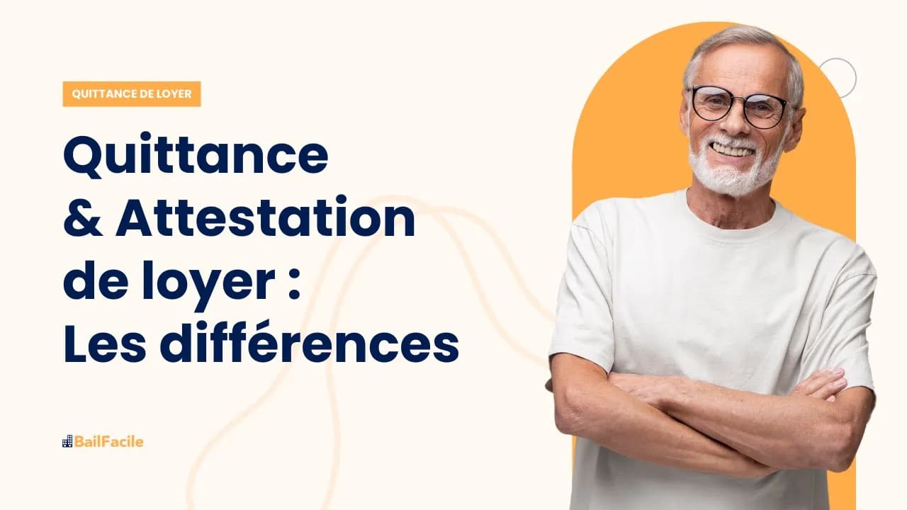 Quelle est la différence entre une quittance de loyer et une attestation de loyer ?
