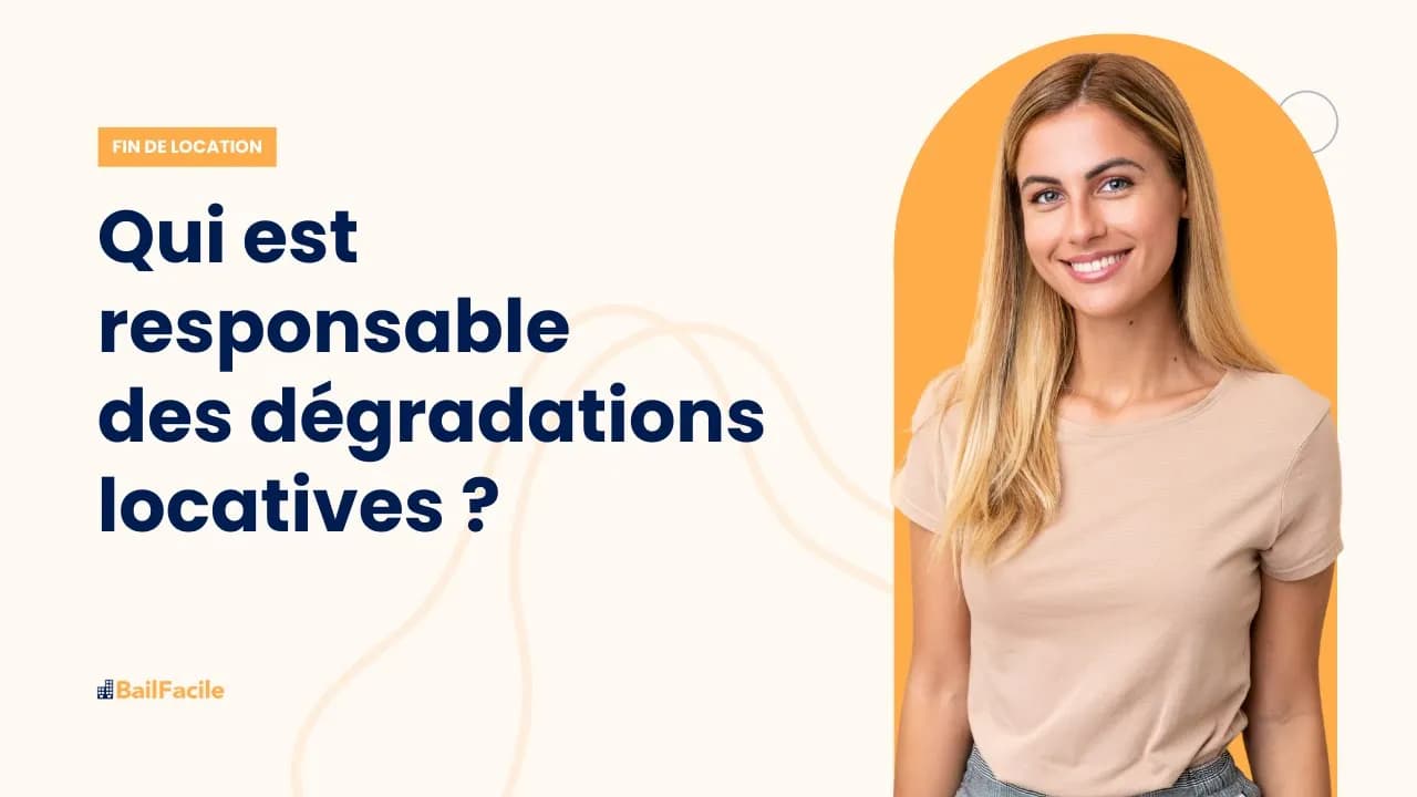 Qui est responsable des dégradations locatives ?
