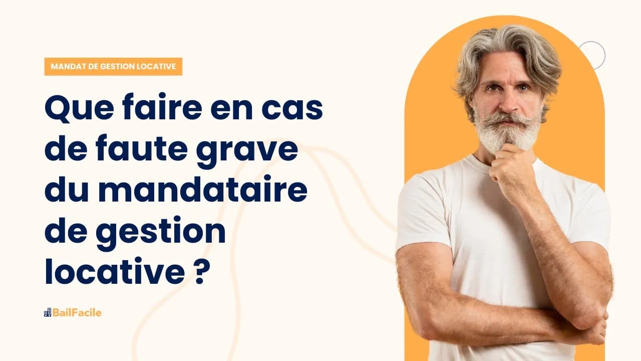 Quels sont les recours du bailleur en cas de faute du mandataire de gestion locative ?