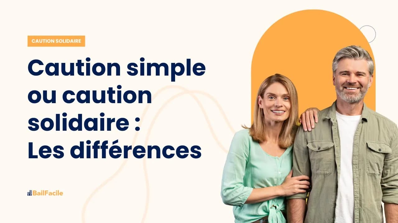 Quelles sont les différences entre une caution simple et une caution solidaire ?