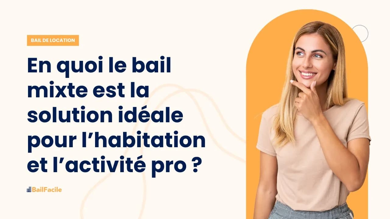 En quoi le bail mixte est la solution idéale pour l'habitation et l'activité professionnelle ?