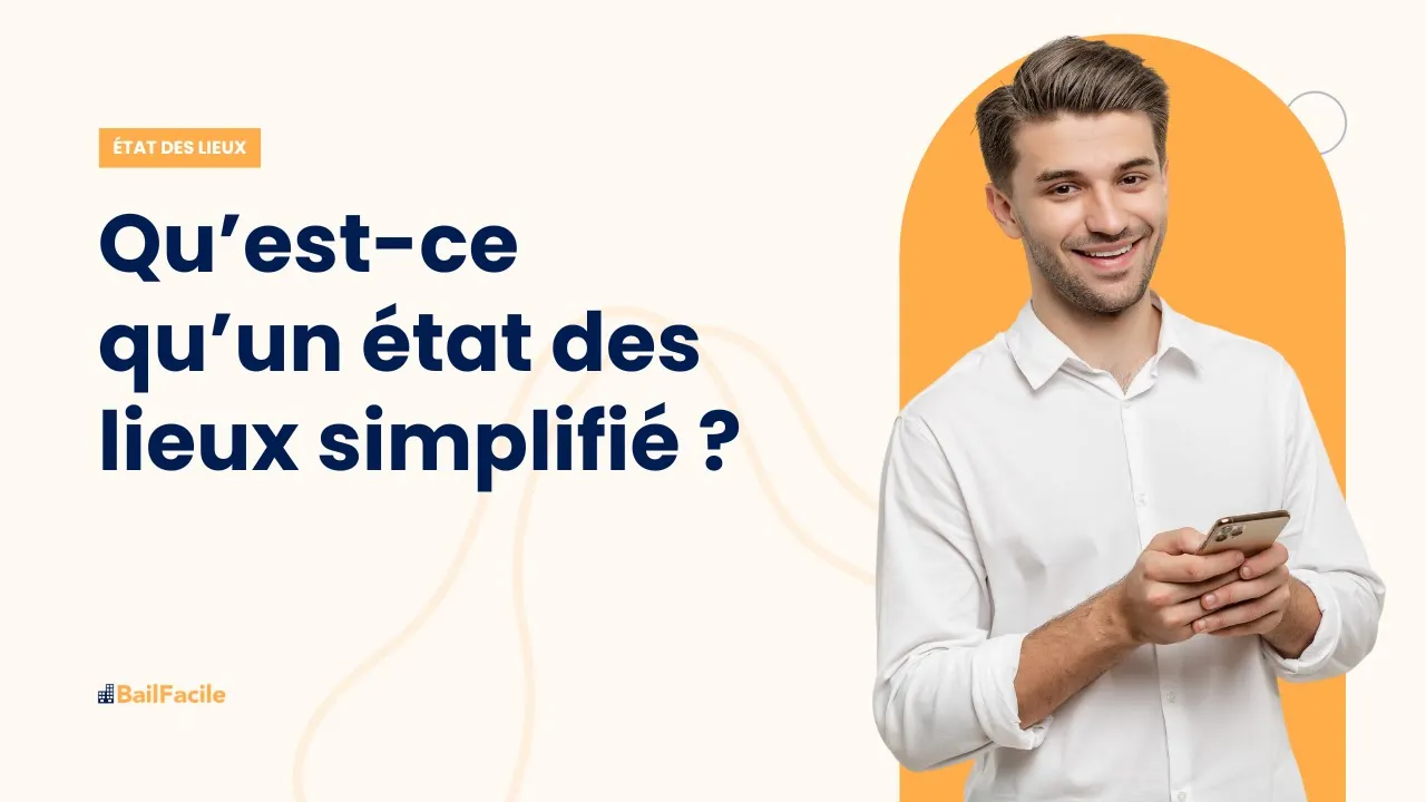 Qu'est-ce qu'un état des lieux simplifié ?