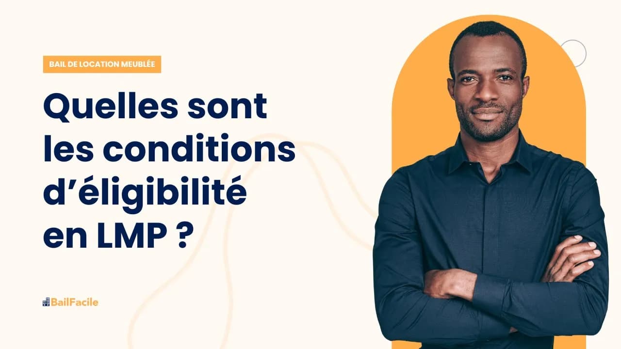 Quelles sont les conditions d'éligibilité en LMP ?